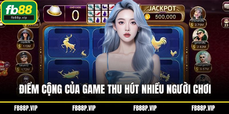 Điểm cộng của game thu hút nhiều người chơi