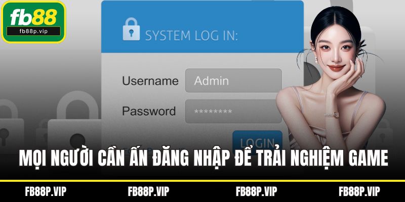 Mọi người cần ấn đăng nhập để trải nghiệm game